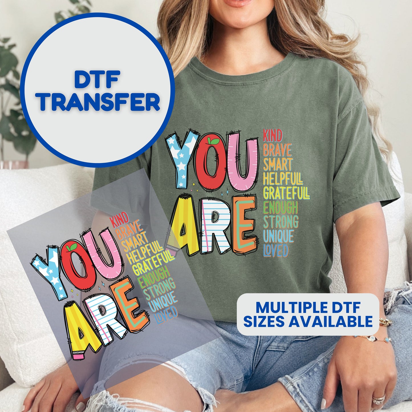 DTF transfer sheet with "YOU ARE" and positive affirmations.