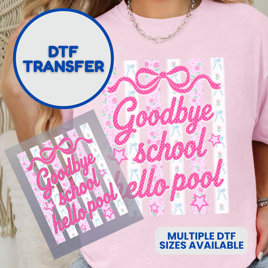 DTF transfer of "Goodbye school hello pool" with pink stripes and bows.