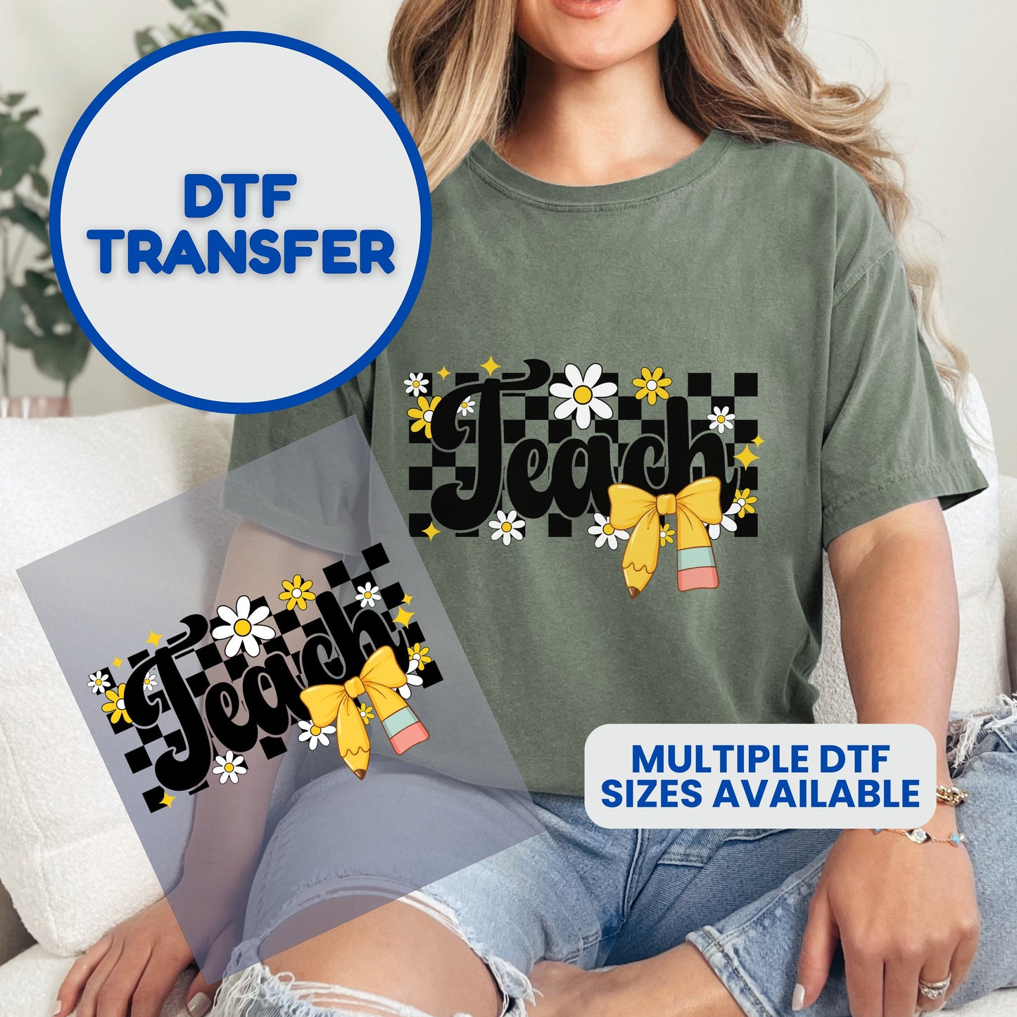 DTF transfer with "Teach" text, checkered background, and floral accents.