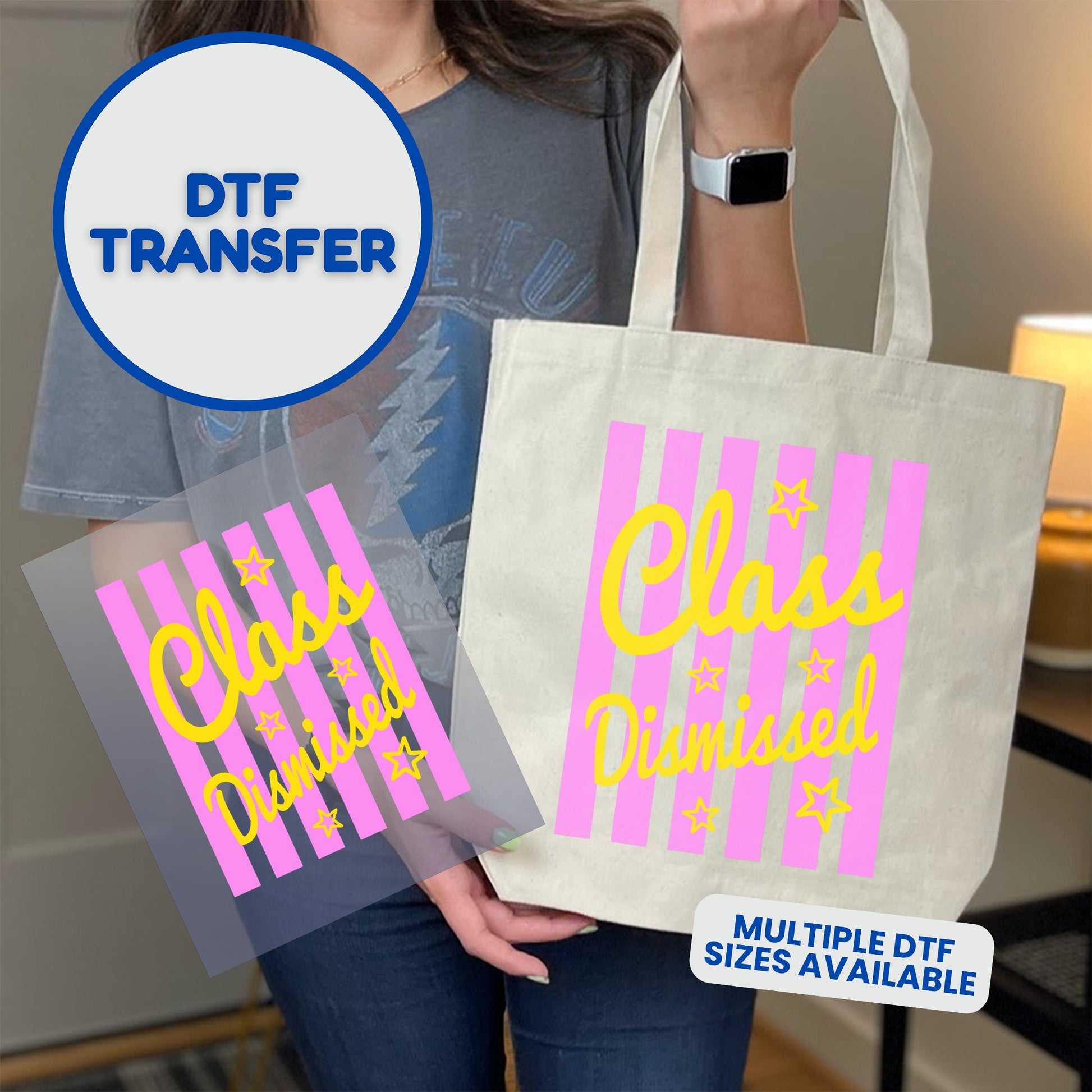 DTF transfer with "Class Dismissed" text on a canvas tote bag.