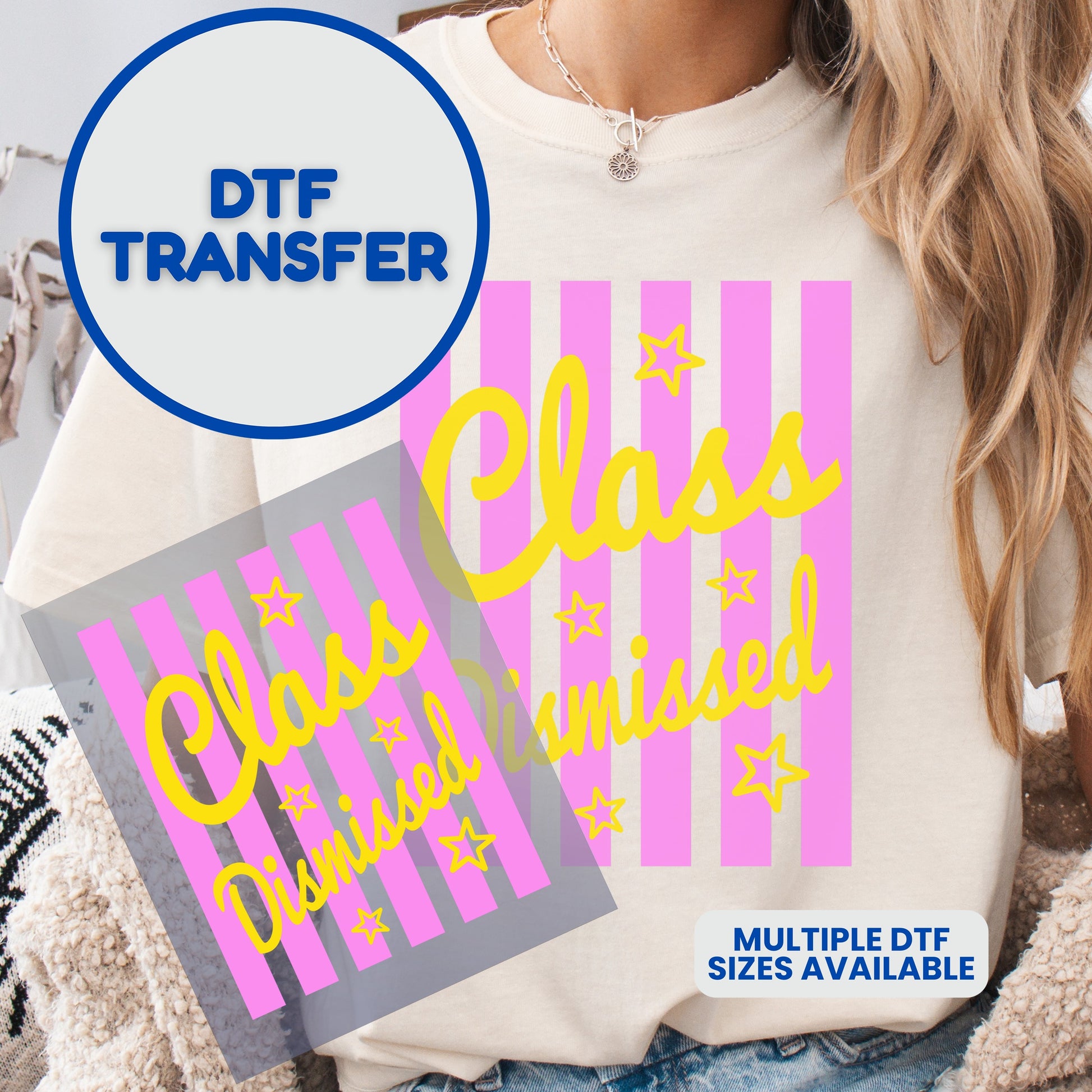 Pink and yellow striped DTF transfer featuring "Class Dismissed" text and stars.