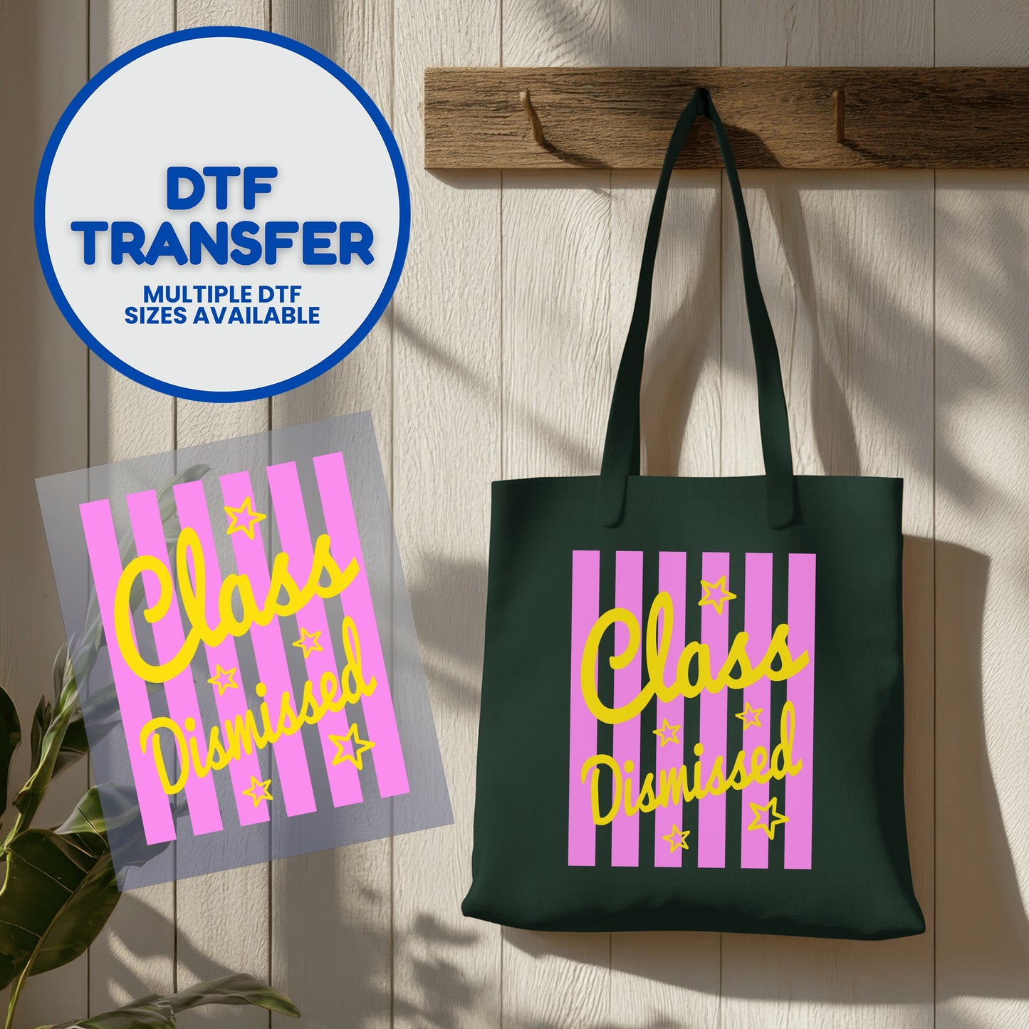 Dark green tote bag and DTF transfer with "Class Dismissed" and pink stripes.