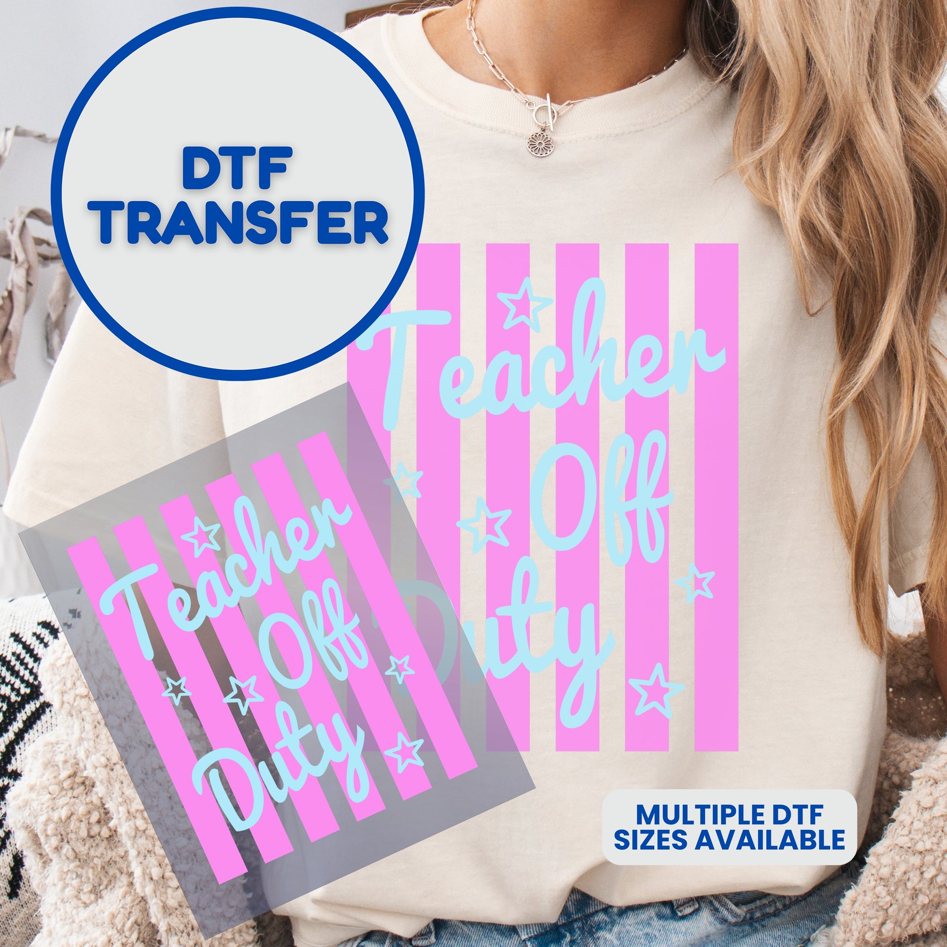 DTF transfer with "Teacher Off Duty" text on striped background.